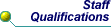 Staff Qualifications